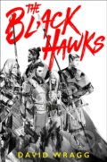 Kniha: The Black Hawks (David Wragg). HarperCollins, 2019 Kniha: The Black Hawks (David Wragg). HarperCollins, 2019