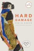 Kniha: Hard Damage (Aria Aber). University of Nebraska Press, 2019 Kniha: Hard Damage (Aria Aber). University of Nebraska Press, 2019