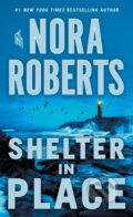 Kniha: Shelter in Place (Nora Roberts). , 2020 Kniha: Shelter in Place (Nora Roberts). , 2020