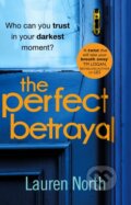 Kniha: The Perfect Betrayal (Lauren North). Corgi Books, 2019 Kniha: The Perfect Betrayal (Lauren North). Corgi Books, 2019