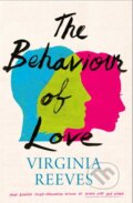 Kniha: The Behaviour of Love (Virginia Reeves). Scribner, 2019 Kniha: The Behaviour of Love (Virginia Reeves). Scribner, 2019