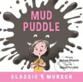 Kniha: Mud Puddle (Robert Munsch). Annick, 2019 Kniha: Mud Puddle (Robert Munsch). Annick, 2019