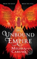Kniha: The Unbound Empire (Melissa Caruso). Orbit, 2019 Kniha: The Unbound Empire (Melissa Caruso). Orbit, 2019