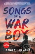 Kniha: Songs of a War Boy (Ben Mckelvey a Deng Thiak Adut). , 2019 Kniha: Songs of a War Boy (Ben Mckelvey a Deng Thiak Adut). , 2019