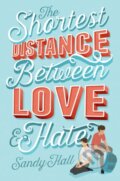 Kniha: The Shortest Distance Between Love & Hate (Sandy Hall). St Martin's Press, 2019 Kniha: The Shortest Distance Between Love & Hate (Sandy Hall). St Martin's Press, 2019