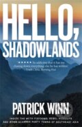 Kniha: Hello, Shadowlands (Patrick Winn). Icon Books, 2019 Kniha: Hello, Shadowlands (Patrick Winn). Icon Books, 2019