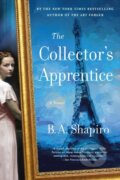 Kniha: The Collector's Apprentice (B. A. Shapiro). Algonquin Books, 2019 Kniha: The Collector's Apprentice (B. A. Shapiro). Algonquin Books, 2019