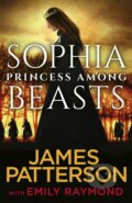 Kniha: Sophia, Princess Among Beasts (James Patterson). Arrow Books, 2020 Kniha: Sophia, Princess Among Beasts (James Patterson). Arrow Books, 2020