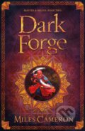 Kniha: Dark Forge (Miles Cameron). Gollancz, 2019 Kniha: Dark Forge (Miles Cameron). Gollancz, 2019