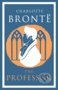 Kniha: The Professor (Charlotte Bronte). Alma Classics, 2018 Kniha: The Professor (Charlotte Bronte). Alma Classics, 2018