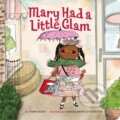 Kniha: Mary Had a Little Glam (Tammi Sauer). , 2018 Kniha: Mary Had a Little Glam (Tammi Sauer). , 2018