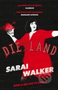 Kniha: Dietland (Sarai Walker). Atlantic Books, 2018 Kniha: Dietland (Sarai Walker). Atlantic Books, 2018