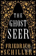 Kniha: The Ghost-Seer (Friedrich Schiller). Alma Classics, 2018 Kniha: The Ghost-Seer (Friedrich Schiller). Alma Classics, 2018