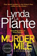 Kniha: Murder Mile (Lynda La Plante). Zaffre, 2019 Kniha: Murder Mile (Lynda La Plante). Zaffre, 2019