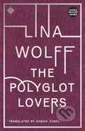 Kniha: The Polyglot Lovers (Lina Wolff). And Other Stories, 2019 Kniha: The Polyglot Lovers (Lina Wolff). And Other Stories, 2019