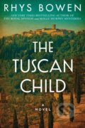 Kniha: The Tuscan Child (Rhys Bowen). Lake Union Publishing, 2018 Kniha: The Tuscan Child (Rhys Bowen). Lake Union Publishing, 2018