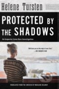 Kniha: Protected by the Shadows (Helene Tursten). Soho Press, 2018 Kniha: Protected by the Shadows (Helene Tursten). Soho Press, 2018