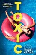 Kniha: Toxic (Nicci Cloke). Hot Key, 2018 Kniha: Toxic (Nicci Cloke). Hot Key, 2018