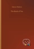 Kniha: The Book of Tea (Kakuzo Okakura). Outlook, 2018 Kniha: The Book of Tea (Kakuzo Okakura). Outlook, 2018