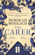 Kniha: The Carer (Deborah Moggach). Tinder, 2020 Kniha: The Carer (Deborah Moggach). Tinder, 2020