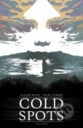 Kniha: Cold Spots (Cullen Bunn). Image Comics, 2019 Kniha: Cold Spots (Cullen Bunn). Image Comics, 2019