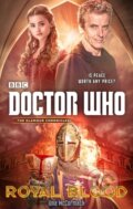 Kniha: Doctor Who: Royal Blood (Una Mccormack). BBC Books, 2019 Kniha: Doctor Who: Royal Blood (Una Mccormack). BBC Books, 2019