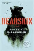 Kniha: Bearskin (James A. McLaughlin). Ecco, 2019 Kniha: Bearskin (James A. McLaughlin). Ecco, 2019