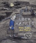 Kniha: Look Hamlet (Barbro Lindgren). , 2019 Kniha: Look Hamlet (Barbro Lindgren). , 2019