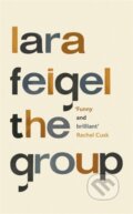 Kniha: The Group (Lara Feigel). , 2020 Kniha: The Group (Lara Feigel). , 2020