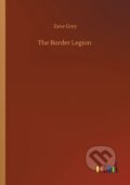 Kniha: The Border Legion (Zane Grey). Outlook, 2020 Kniha: The Border Legion (Zane Grey). Outlook, 2020