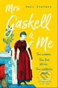 Kniha: Mrs Gaskell and Me (Nell Stevens). Picador, 2019 Kniha: Mrs Gaskell and Me (Nell Stevens). Picador, 2019