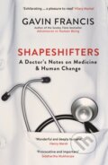 Kniha: Shapeshifters (Gavin Francis). Wellcome Collection, 2019 Kniha: Shapeshifters (Gavin Francis). Wellcome Collection, 2019