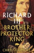 Kniha: Richard III (Chris Skidmore). Weidenfeld and Nicolson, 2019 Kniha: Richard III (Chris Skidmore). Weidenfeld and Nicolson, 2019