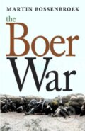 Kniha: The Boer War (Martin Bossenbroek). Seven Stories, 2018 Kniha: The Boer War (Martin Bossenbroek). Seven Stories, 2018