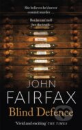 Kniha: Blind Defence (John Fairfax). Abacus, 2018 Kniha: Blind Defence (John Fairfax). Abacus, 2018