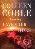 Kniha: Leaving Lavender Tides (Coble Colleen). Thomas Nelson Publishers, 2019 Kniha: Leaving Lavender Tides (Coble Colleen). Thomas Nelson Publishers, 2019