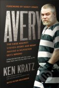 Kniha: Avery (Ken Kratz a Peter Wilkinson). BenBella Books, 2019 Kniha: Avery (Ken Kratz a Peter Wilkinson). BenBella Books, 2019