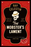 Kniha: The Mobster's Lament (Ray Celestin). Mantle, 2019 Kniha: The Mobster's Lament (Ray Celestin). Mantle, 2019