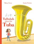 Kniha: Tallulah Plays the Tuba (Tiffany Stone). Annick, 2019 Kniha: Tallulah Plays the Tuba (Tiffany Stone). Annick, 2019