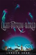 Kniha: The Light At The Bottom Of The World (London Shah). Disney Press, 2019 Kniha: The Light At The Bottom Of The World (London Shah). Disney Press, 2019