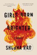 Kniha: Girls Burn Brighter (Shobha Rao). Flatiron Books, 2019 Kniha: Girls Burn Brighter (Shobha Rao). Flatiron Books, 2019
