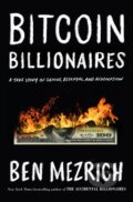 Kniha: Bitcoin Billionaires (Ben Mezrich). Flatiron Books, 2019 Kniha: Bitcoin Billionaires (Ben Mezrich). Flatiron Books, 2019