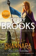 Kniha: The Last Druid: Book Four of the Fall of Shannara (Terry Brooks). Orbit, 2020 Kniha: The Last Druid: Book Four of the Fall of Shannara (Terry Brooks). Orbit, 2020