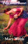 Kniha: Precious Bane (Mary Webb). Wilder Publications, 2020 Kniha: Precious Bane (Mary Webb). Wilder Publications, 2020