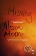 Kniha: Missing (Alison Moore). , 2018 Kniha: Missing (Alison Moore). , 2018