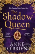 Kniha: The Shadow Queen (Anne O'brien). HQ, 2018 Kniha: The Shadow Queen (Anne O'brien). HQ, 2018