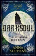 Kniha: Darksoul (Anna Stephens). , 2018 Kniha: Darksoul (Anna Stephens). , 2018