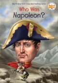 Kniha: Who Was Napoleon? (Jim Gigliotti a Who HQ). , 2018 Kniha: Who Was Napoleon? (Jim Gigliotti a Who HQ). , 2018