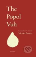 Kniha: The Popol Vuh (Bazzett Michael). Milkweed Editions, 2018 Kniha: The Popol Vuh (Bazzett Michael). Milkweed Editions, 2018