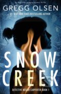 Kniha: Snow Creek (Gregg Olsen). Bookouture, 2019 Kniha: Snow Creek (Gregg Olsen). Bookouture, 2019